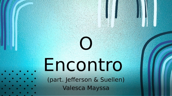 O Encontro