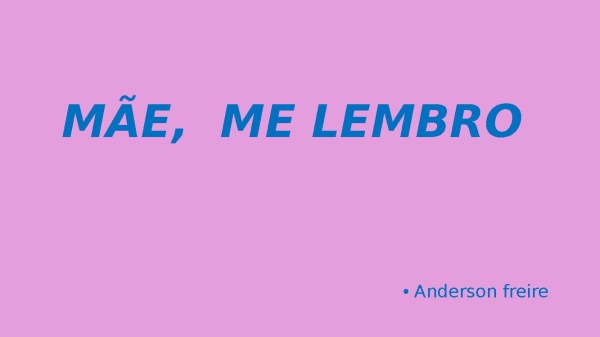Mãe  me lembro