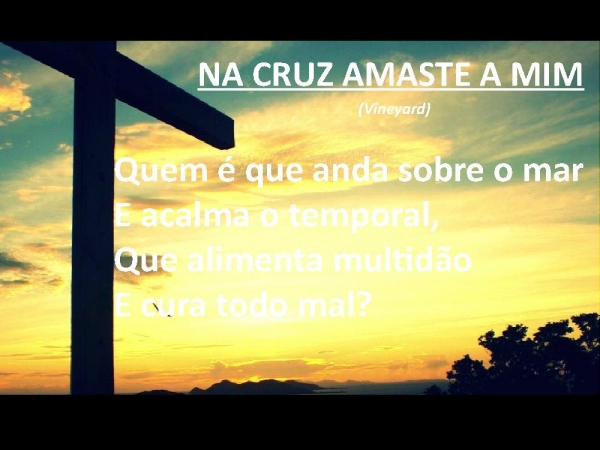 Na cruz amaste a mim