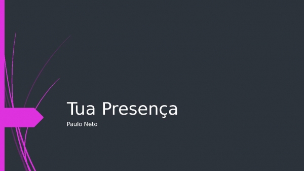 Tua Presença.pptx