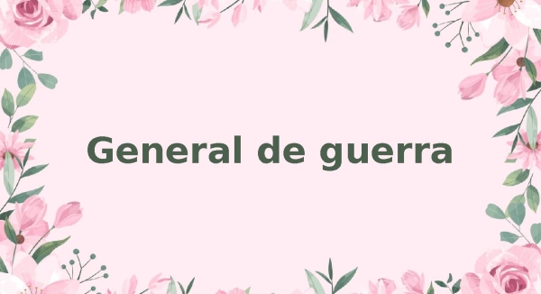 General de Guerra