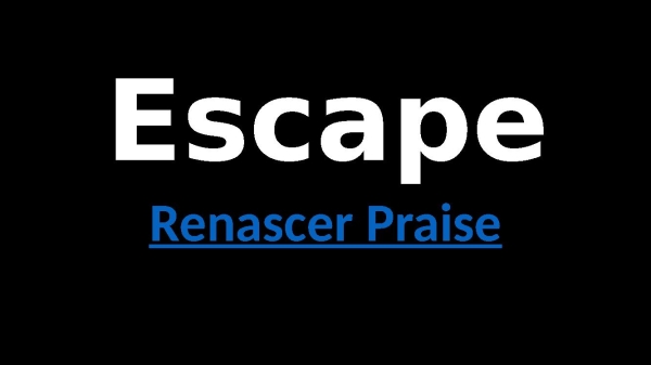 Escape