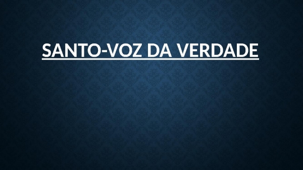 Santo voz da verdade
