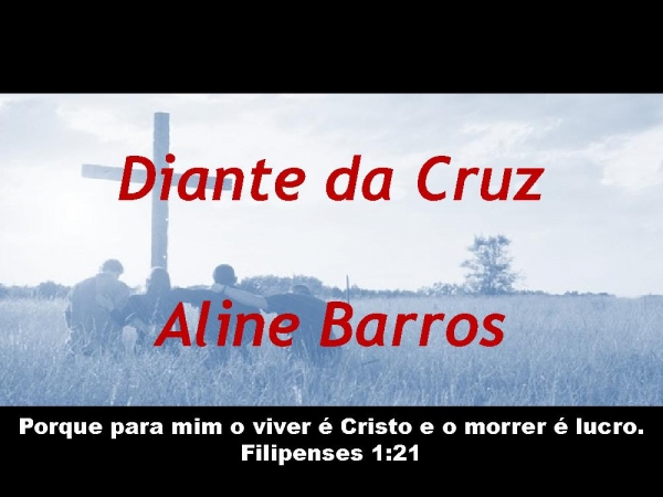 DIANTE DA CRUZ - ALINE BARROS.pptx - página 1