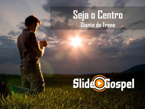 Seja o Centro