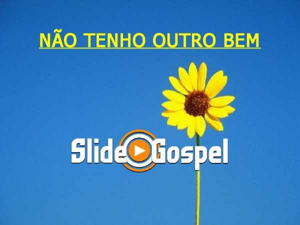 Não tenho outro bem