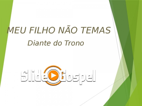 Meu Filho Não temas (QUANDO_ESTOU_PRONTO_A_DESISTIR)