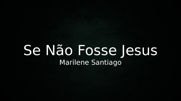 Se Não Fosse Jesus