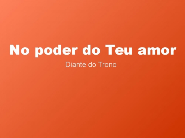 No poder do teu amor
