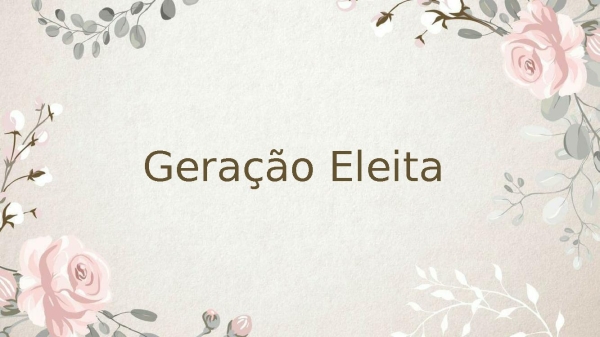Geração Eleita
