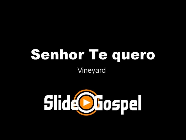 Senhor te quero