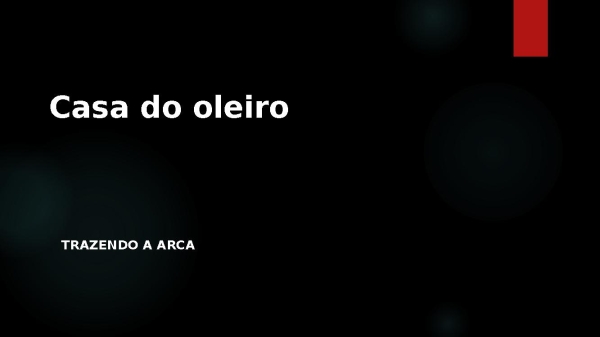 casa do oleiro -trazendo a arca