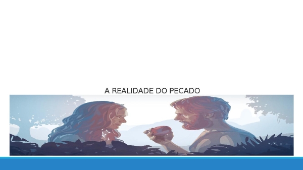 A REALIDADE DO PECADO