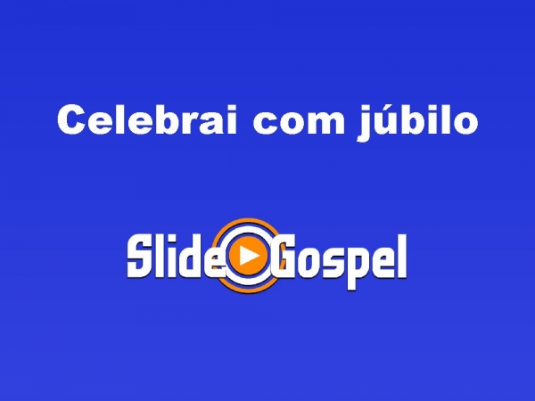 Celebrai com júbilo