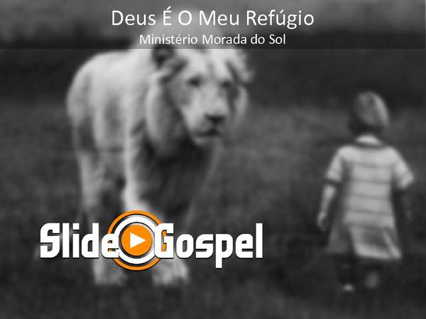 Deus É O Meu Refúgio - Ministério Morada do Sol