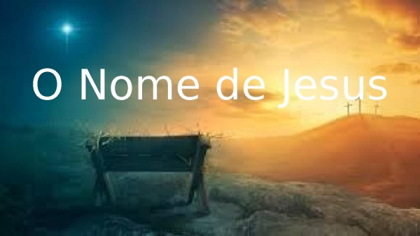 O Nome de Jesus.pptx