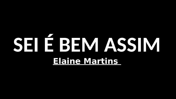 SEI É BEM ASSIM