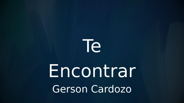 Te Encontrar - Gerson Cardozo