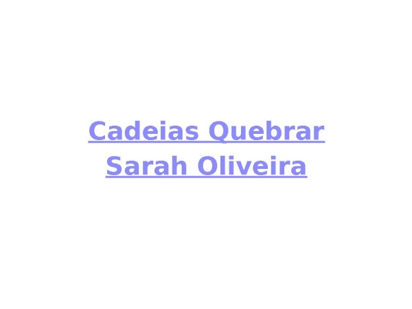 Cadeias Quebrar