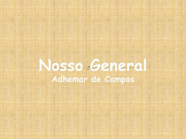 O nosso general é Cristo - Adhemar de Campos