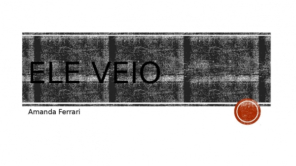 63 - ele veio