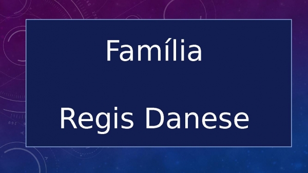 Família Regis Danese