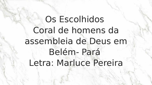 Os escolhidos