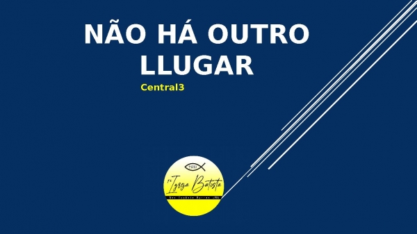 Nao ha outro lugar