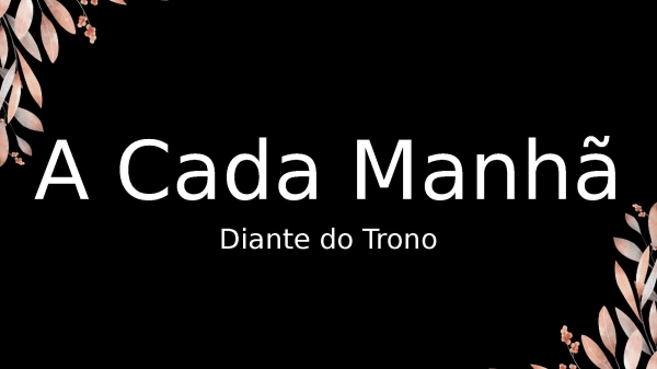 A Cada Manhã